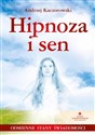 Hipnoza i sen  - Andrzej Kaczorowski