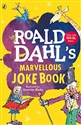 Roald Dahl's Marvellous Joke Book - Roald Dahl