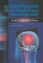 Fizjoterapia w rehabilitacji neurologicznej - Shelia Lennon, Maria Stokes