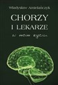 Chorzy i lekarze w moim życiu polish books in canada