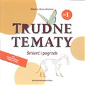 Trudne tematy Śmierć i pogrzeb - Bianca-Beata Kotoro online polish bookstore