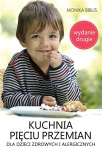 Kuchnia pięciu przemian dla dzieci zdrowych i alergicznych Canada Bookstore