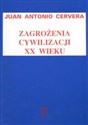 Zagrożenia cywilizacji XX wieku Relacje między kulturą, religią i polityką 