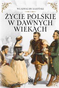 Życie polskie w dawnych wiekach pl online bookstore