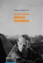 Dyszel w głowie Jerzego Turowicza Wiara idee i racje w świetle publicystyki z lat 1932–1939 Polish Books Canada
