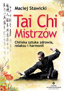 Tai Chi Mistrzów Chińska sztuka zdrowia i harmonii polish books in canada