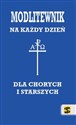 Modlitewnik dla chorych i starszych na każdy dzień chicago polish bookstore