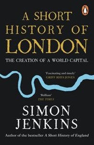 A Short History of London The Creation of a World Capital buy polish books in Usa
