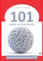 101 zadań na dowodzenie Zbiór zadań z matematyki dla klas VII-VIII Polish Books Canada