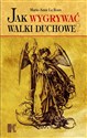 Jak wygrywać walki duchowe - Roux Anne-Marie Le Canada Bookstore