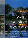 Świat polskiej przyrody Die Welt der polnischen Natur The world of Poland's nature 