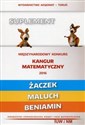 Matematyka z wesołym kangurem Suplement 2016 Żaczek Maluch Beniamin - Opracowanie Zbiorowe polish books in canada