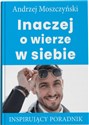 Inaczej o wierze w siebie Inspirujący poradnik Polish Books Canada