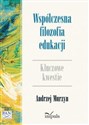 Współczesna filozofia edukacji Kluczowe kwestie - Polish Bookstore USA