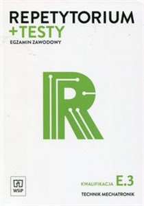 Repetytorium + testy Egzamin zawodowy Kwalifikacja E.3 Technik mechatronik Szkoła ponadgimnazjalna - Polish Bookstore USA