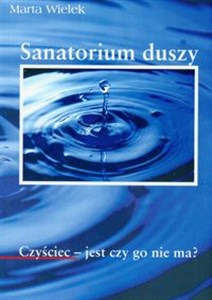 Sanatorium duszy Czyściec - jest czy go nie ma? buy polish books in Usa