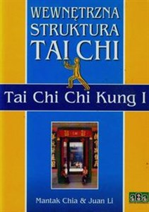 Wewnętrzna struktura Tai Chi Tai chi chi kung I  