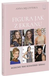 Figura jak z ekranu Modowe triki bohaterek seriali  