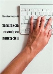 Satysfakcja zawodowa nauczycieli Polish Books Canada