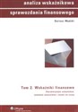 Analiza wskaźnikowa sprawozdania finansowego t. 2 Wskaźniki finansowe. Charakterystyka wskaźników, systemów wskaźników i metod ich oceny Polish Books Canada