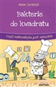 Bakterie do kwadratu czyli matematyka jest wszędzie bookstore