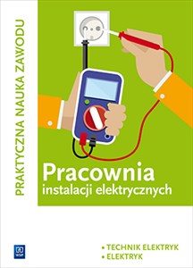 Pracownia instalacji elektrycznych Kwalifikacja E.8 Technik elektryk elektryk Szkoła ponadgimnazjalna 