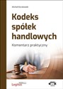 Kodeks spółek handlowych Komentarz praktyczny online polish bookstore