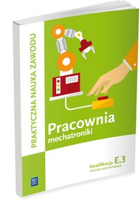 Pracownia mechatroniki Kwalifikacja E.3 Technik mechatronik Szkoła ponadgimnazjalna Polish bookstore