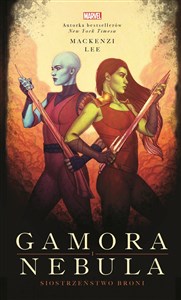 Gamora i Nebula Siostrzeństwo broni Marvel Polish bookstore