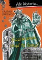 Ale historia Kazimierzu, skąd ta forsa? - Grażyna Bąkiewicz