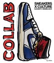 Sneakers x Culture: Collab  - Elizabeth Semmelhack polish books in canada