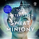[Audiobook] Świat miniony - Tom Sweterlitsch