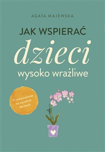 Jak wspierać dzieci wysoko wrażliwe wyd. kieszonkowe  bookstore