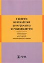 E-zdrowie Wprowadzenie do informatyki w pielęgniarstwie  