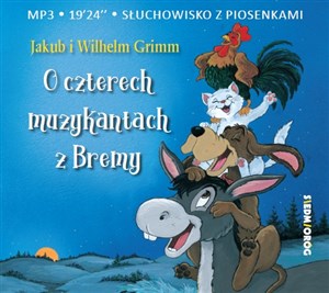 [Audiobook] O czterech muzykantach z Bremy Słuchowisko z piosenkami Polish Books Canada