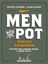 Men with the Pot książka kucharska Pyszne grillowane mięsa i leśne uczty - Krzysztof Szymański, Sławek Kalkraut polish usa