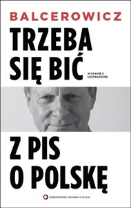 Trzeba się bić z PIS o Polskę  