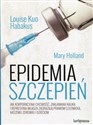 Epidemia szczepień Jak korporacyjna chciwość, zakłamana nauka i represyjna władza zagrażają prawom człowieka, naszemu zdrowiu i dzieciom Canada Bookstore