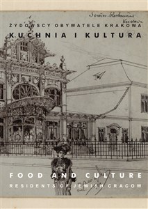 Żydowscy obywatele Krakowa Tom 3 Kuchnia i kultura  