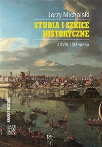 Studia i szkice historyczne z XVIII i XIX wieku  pl online bookstore