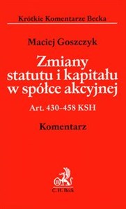 Zmiany statutu i kapitału w spółce akcyjnej. Komentarz pl online bookstore