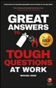 Great Answers to Tough Questions at Work  