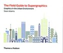 The Field Guide to Supergraphics Graphics in the Urban Environment chicago polish bookstore