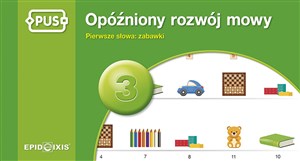 PUS Opóźniony rozwój mowy 3 Pierwsze słowa: zabawki  chicago polish bookstore