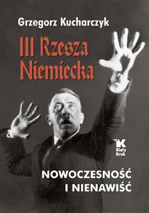 III Rzesza Niemiecka nowoczesność i nienawiść - Polish Bookstore USA