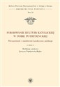 Formowanie kultury katolickiej w dobie potrydenckiej Powszechność i narodowość katolicyzmu polskieg - 