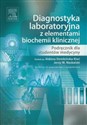 Diagnostyka laboratoryjna z elementami biochemii klinicznej Podręcznik dla studentów medycyny - 