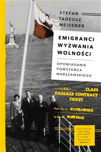 Emigranci Wyzwania wolności Opowiadanie powstańca warszawskiego in polish