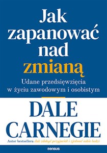 Jak zapanować nad zmianą. Udane przedsięwzięcia w życiu zawodowym i osobistym online polish bookstore