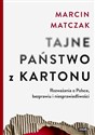 Tajne państwo z kartonu. Rozważania o Polsce, bezprawiu i niesprawiedliwości - Marcin Matczak